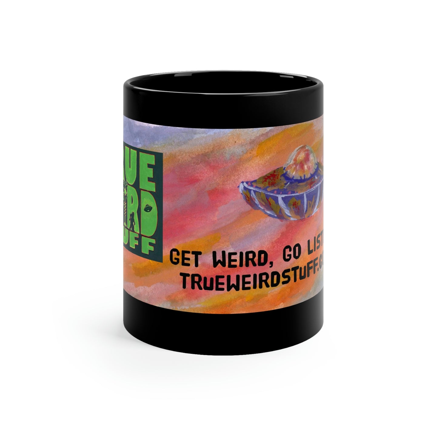 True Weird Stuff 11oz Black Mug