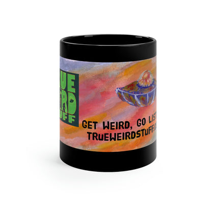 True Weird Stuff 11oz Black Mug