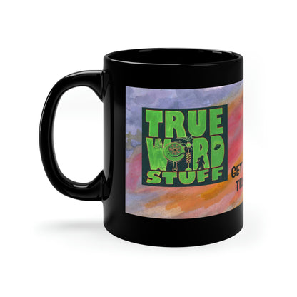 True Weird Stuff 11oz Black Mug